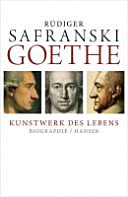 Goethe : Kunstwerk des Lebens : Biographie /