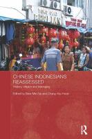 Chinese Indonesians Reassessed : History, Religion and Belonging.