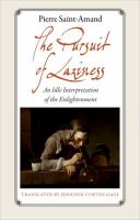 The pursuit of laziness : an idle interpretation of the Enlightenment /