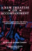 A new treatise on accompaniment : with the harpsichord, the organ, and with other instruments /