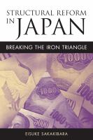 Structural Reform in Japan : Breaking the Iron Triangle.