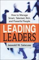Leading leaders how to manage smart, talented, rich, and powerful people /
