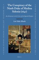 The Conspiracy of the Ninth Duke of Medina Sidonia (1641) : An Aristocrat in the Crisis of the Spanish Empire.