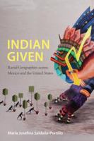Indian given racial geographies across Mexico and the United States /