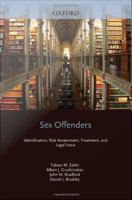 Sex Offenders : Identification, Risk Assessment, Treatment, and Legal Issues.