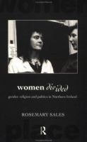 Women divided : gender, religion, and politics in Northern Ireland /