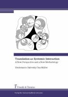 Translation as systemic interaction a new perspective and a new methodology /