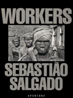 Workers : an archaeology of the industrial age /