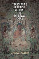 Translating Buddhist medicine in medieval China /