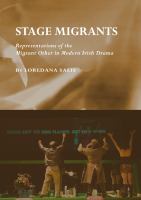 Stage Migrants : Representations of the Migrant Other in Modern Irish Drama.