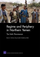 Regime and periphery in Northern Yemen the Huthi phenomenon /