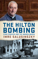 The Hilton bombing : Evan Pederick and the Ananda Marga /