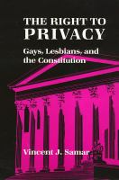 The right to privacy : gays, lesbians, and the Constitution /