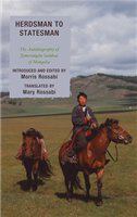Herdsman to statesman the autobiography of Jamsrangiin Sambuu of Mongolia /