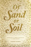 Of sand or soil : genealogy and tribal belonging in Saudi Arabia /