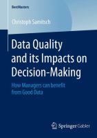 Data Quality and its Impacts on Decision-Making How Managers can benefit from Good Data /