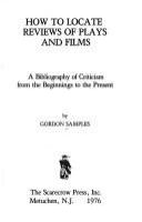 How to locate reviews of plays and films : a bibliography of criticism from the beginnings to the present /