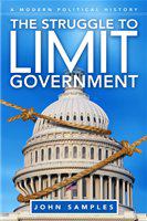 The struggle to limit government a modern political history /