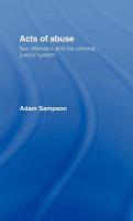 Acts of abuse sex offenders and the criminal justice system /