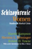 Schizophrenic women : studies in marital crisis /