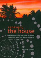 Renewing the house trajectories of social life in the yucayeque (community) of El Cabo, Higüey, Dominican Republic, AD 800 to 1504 /