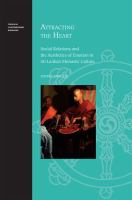 Attracting the heart : social relations and the aesthetics of emotion in Sri Lankan monastic culture /