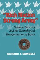 "Rich Nation, Strong Army" : National Security and the Technological Transformation of Japan /