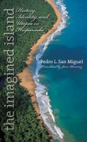 The imagined island : history, identity, & utopia in Hispaniola /