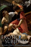 Erotic subjects : the sexuality of politics in early modern English literature /