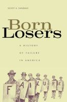 Born Losers : A History of Failure in America.