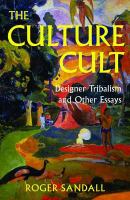 The culture cult : designer tribalism and other essays /
