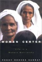 Women at the center : life in a modern matriarchy /