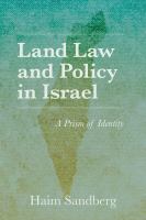 Land law and policy in Israel : a prism of identity /
