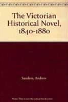 The Victorian historical novel, 1840-1880 /