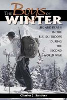 The boys of winter : life and death in the U.S. ski troops during the Second World War /
