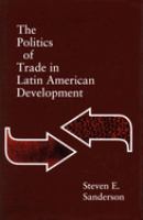 The politics of trade in Latin American development /