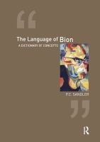 The language of Bion a dictionary of concepts /