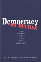 Democracy by decree : what happens when courts run government /