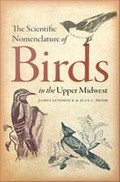 The Scientific Nomenclature of Birds in the Upper Midwest.