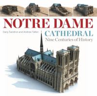 Notre Dame Cathedral : nine centuries of history /
