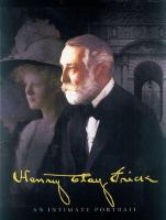 Henry Clay Frick : an intimate portrait /