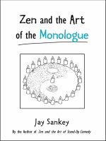 Zen and the Art of the Monologue.