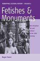 Fetishes and monuments Afro-Brazilian art and culture in the 20th century /