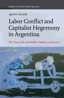Labor Conflict and Capitalist Hegemony in Argentina : The Case of the Automobile Industry, 1990-2007.