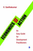 Economics in action an easy guide for development practitioners /