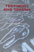 Testimony and Trauma : Engaging Common Ground.