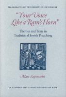 "Your voice like a ram's horn" : themes and texts in traditional Jewish preaching /