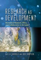 Research as development biomedical research, ethics, and collaboration in Sri Lanka /