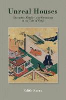 Unreal houses : character, gender, and genealogy in the Tale of Genji /