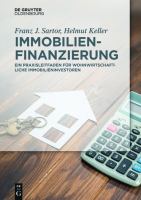 Wohnwirtschaftliche Immobilienfinanzierung : Praxisleitfaden Für Immobilieninvestoren.